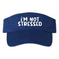 IM Not Stressed I Funny White Lie Party Gift Valucap Bio-Washed Visor