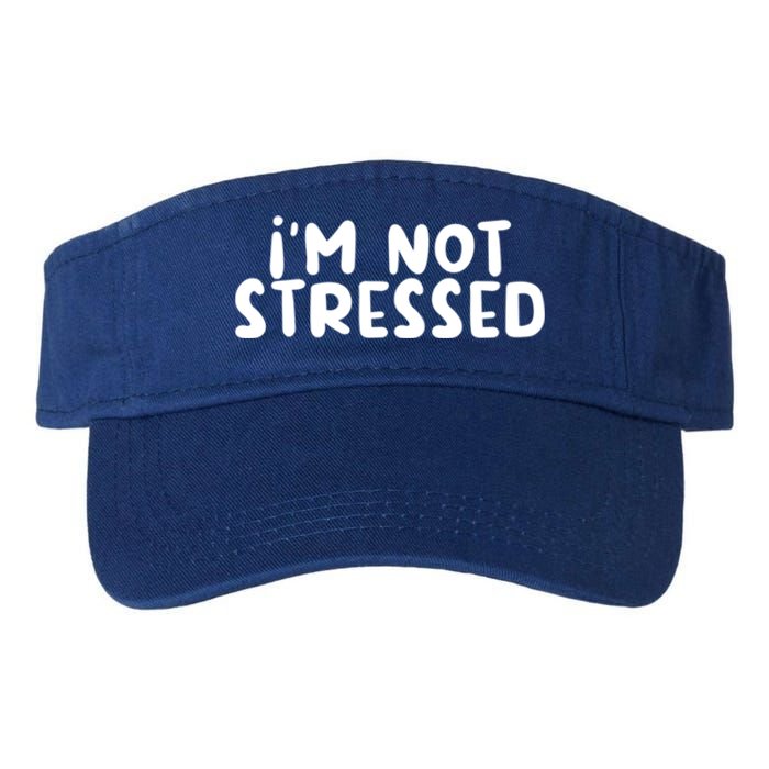 IM Not Stressed I Funny White Lie Party Gift Valucap Bio-Washed Visor