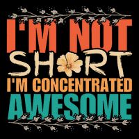 IM Not Short IM Just Concentrated Awesome Funny Drawstring Bag