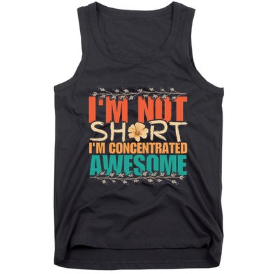 IM Not Short IM Just Concentrated Awesome Funny Tank Top