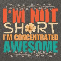 IM Not Short IM Just Concentrated Awesome Funny Cotton Canvas Backpack