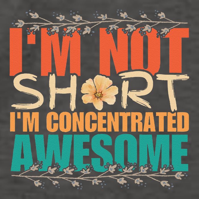 IM Not Short IM Just Concentrated Awesome Funny Vector Backpack