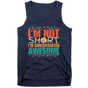 IM Not Short IM Just Concentrated Awesome Funny Tank Top