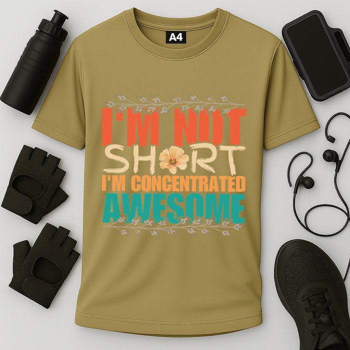 IM Not Short IM Just Concentrated Awesome Funny Cooling Performance Crew T-Shirt