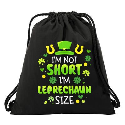 Im Not Short Im Leprechaun Size St Patricks Day Drawstring Bag