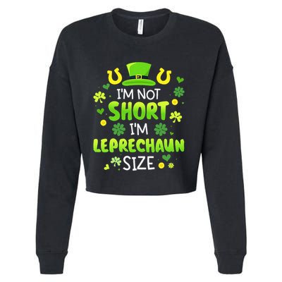 Im Not Short Im Leprechaun Size St Patricks Day Cropped Pullover Crew