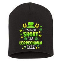 Im Not Short Im Leprechaun Size St Patricks Day Short Acrylic Beanie