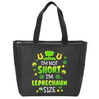 Im Not Short Im Leprechaun Size St Patricks Day Zip Tote Bag