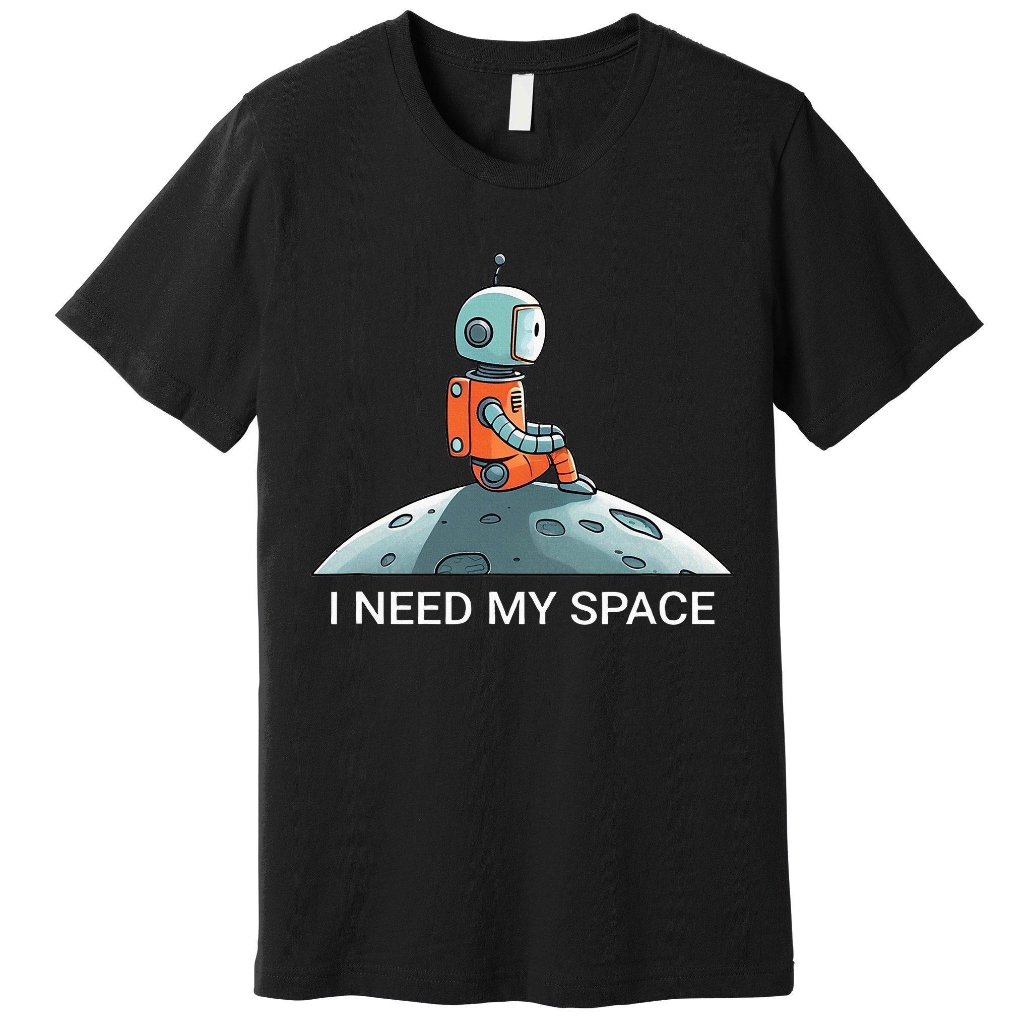 I Need Space Graphic Saying Premium T-Shirt