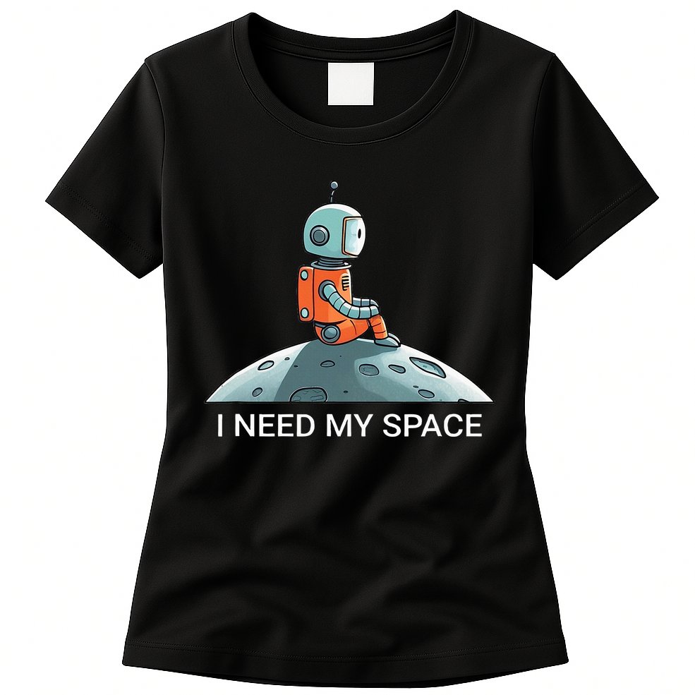 I Need Space Graphic Saying Womens T-Shirt