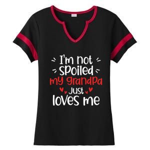 Im Not Spoiled My Grandpa Loves Me Funny Best Friend Ladies Halftime Notch Neck Tee