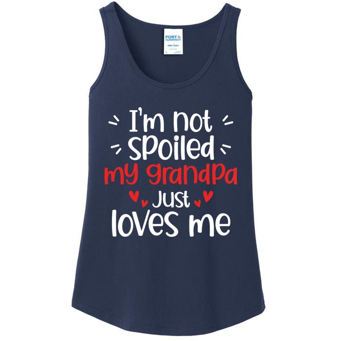 Im Not Spoiled My Grandpa Loves Me Funny Best Friend Ladies Essential Tank