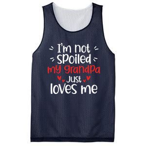 Im Not Spoiled My Grandpa Loves Me Funny Best Friend Mesh Reversible Basketball Jersey Tank