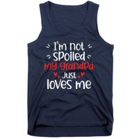 Im Not Spoiled My Grandpa Loves Me Funny Best Friend Tank Top