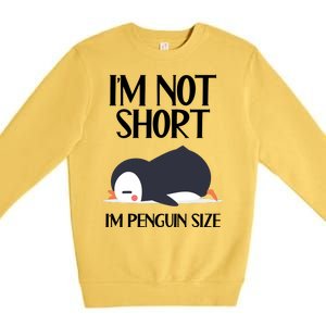 Im Not Short Im Penguin Size Funny Premium Crewneck Sweatshirt