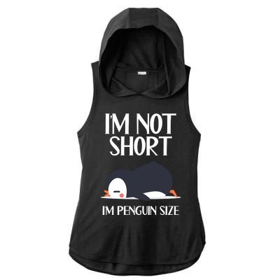 Im Not Short Im Penguin Size Funny Ladies PosiCharge Tri-Blend Wicking Draft Hoodie Tank