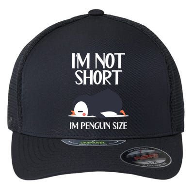 Im Not Short Im Penguin Size Funny Flexfit Unipanel Trucker Cap