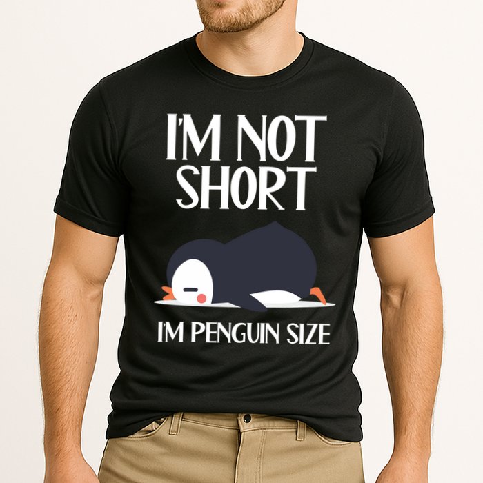 Im Not Short Im Penguin Size Funny Performance Shirt
