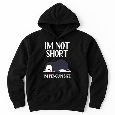 Im Not Short Im Penguin Size Funny Hoodie