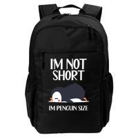 Im Not Short Im Penguin Size Funny Backpack