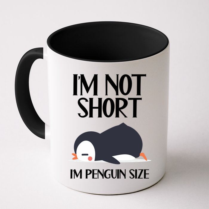Im Not Short Im Penguin Size Funny Mug