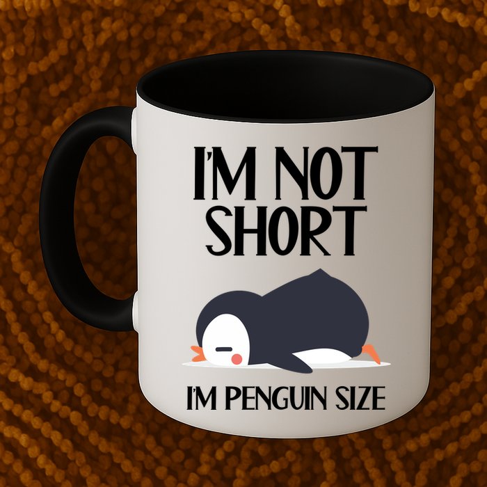 Im Not Short Im Penguin Size Funny Mug