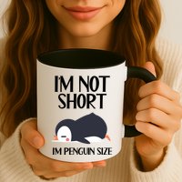 Im Not Short Im Penguin Size Funny Mug
