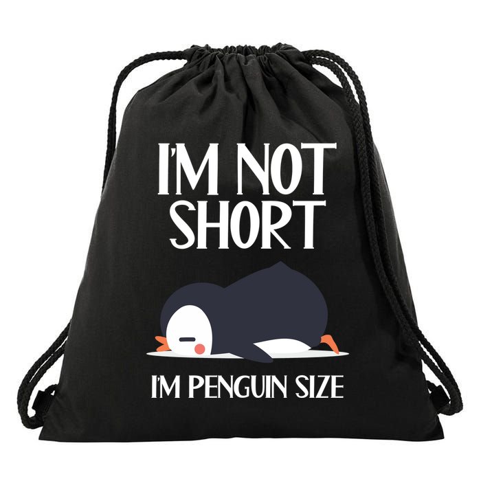 Im Not Short Im Penguin Size Funny Drawstring Bag