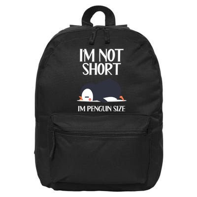 Im Not Short Im Penguin Size Funny 16 in Basic Backpack