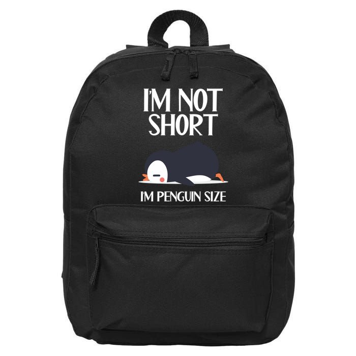 Im Not Short Im Penguin Size Funny 16 in Basic Backpack