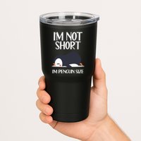 Im Not Short Im Penguin Size Funny Tumbler