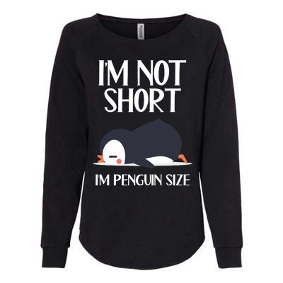 Im Not Short Im Penguin Size Funny Womens California Wash Sweatshirt