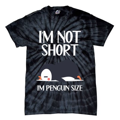 Im Not Short Im Penguin Size Funny Tie-Dye T-Shirt