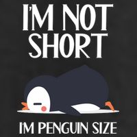 Im Not Short Im Penguin Size Funny Trucker Hat