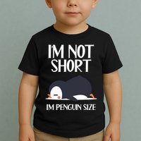 Im Not Short Im Penguin Size Funny Toddler T-Shirt