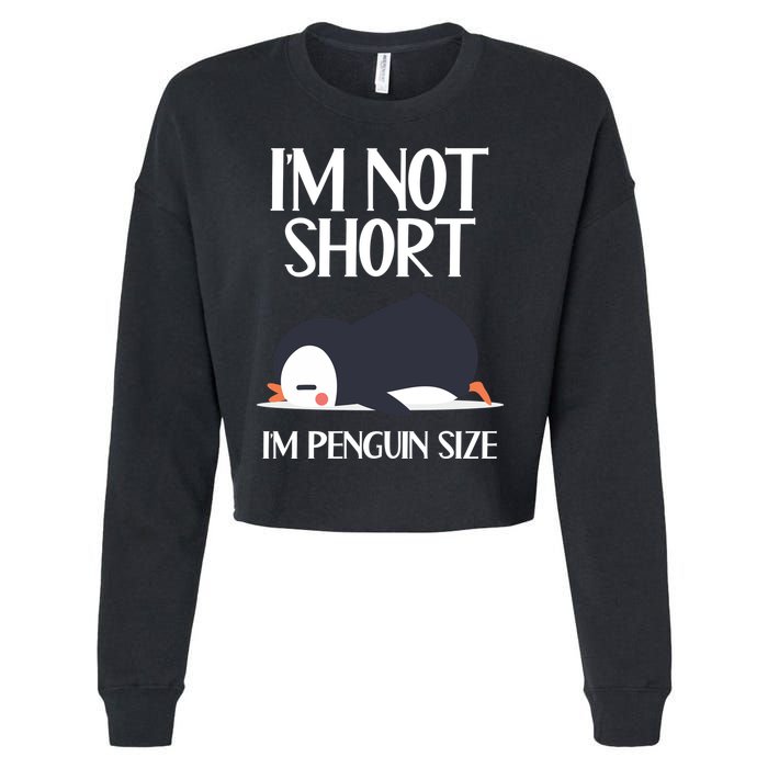 Im Not Short Im Penguin Size Funny Cropped Pullover Crew