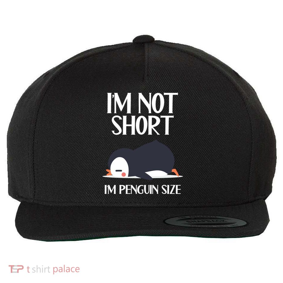 Im Not Short Im Penguin Size Funny Wool Snapback Cap