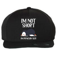Im Not Short Im Penguin Size Funny Wool Snapback Cap