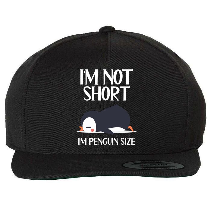 Im Not Short Im Penguin Size Funny Wool Snapback Cap