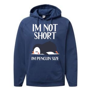 Im Not Short Im Penguin Size Funny Performance Fleece Hoodie