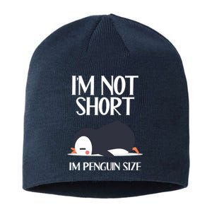 Im Not Short Im Penguin Size Funny Sustainable Beanie