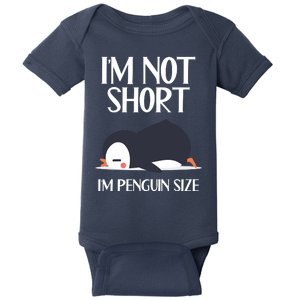 Im Not Short Im Penguin Size Funny Baby Bodysuit