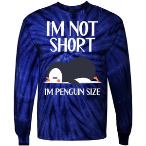 Im Not Short Im Penguin Size Funny Tie-Dye Long Sleeve Shirt