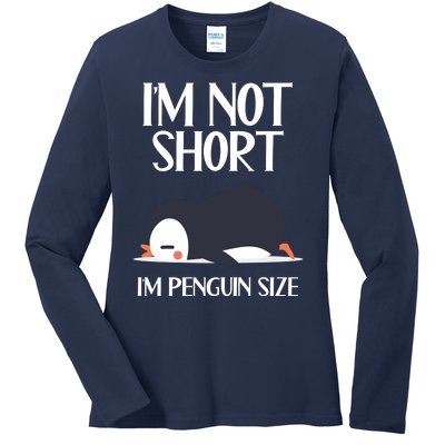 Im Not Short Im Penguin Size Funny Ladies Long Sleeve Shirt