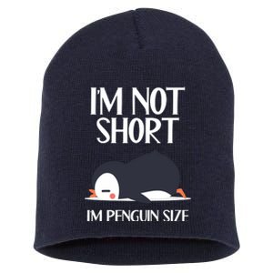 Im Not Short Im Penguin Size Funny Short Acrylic Beanie