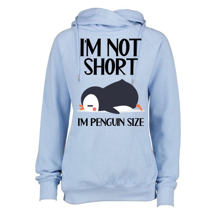 Im Not Short Im Penguin Size Funny Womens Funnel Neck Pullover Hood