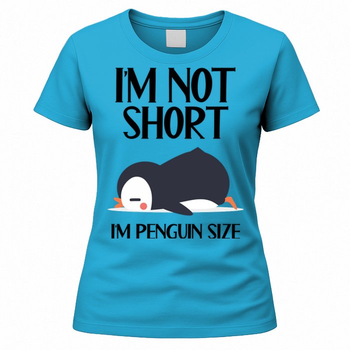 Im Not Short Im Penguin Size Funny Women's T-Shirt