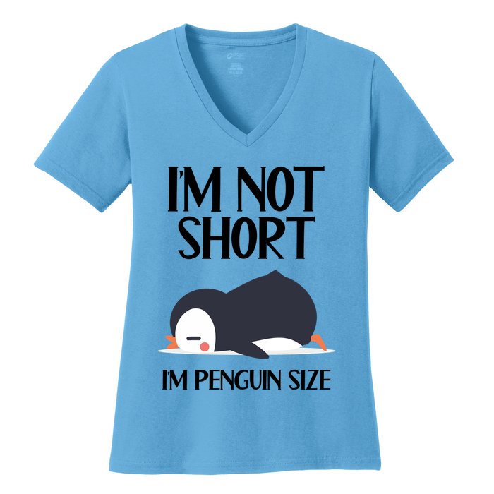 Im Not Short Im Penguin Size Funny Women's V-Neck T-Shirt