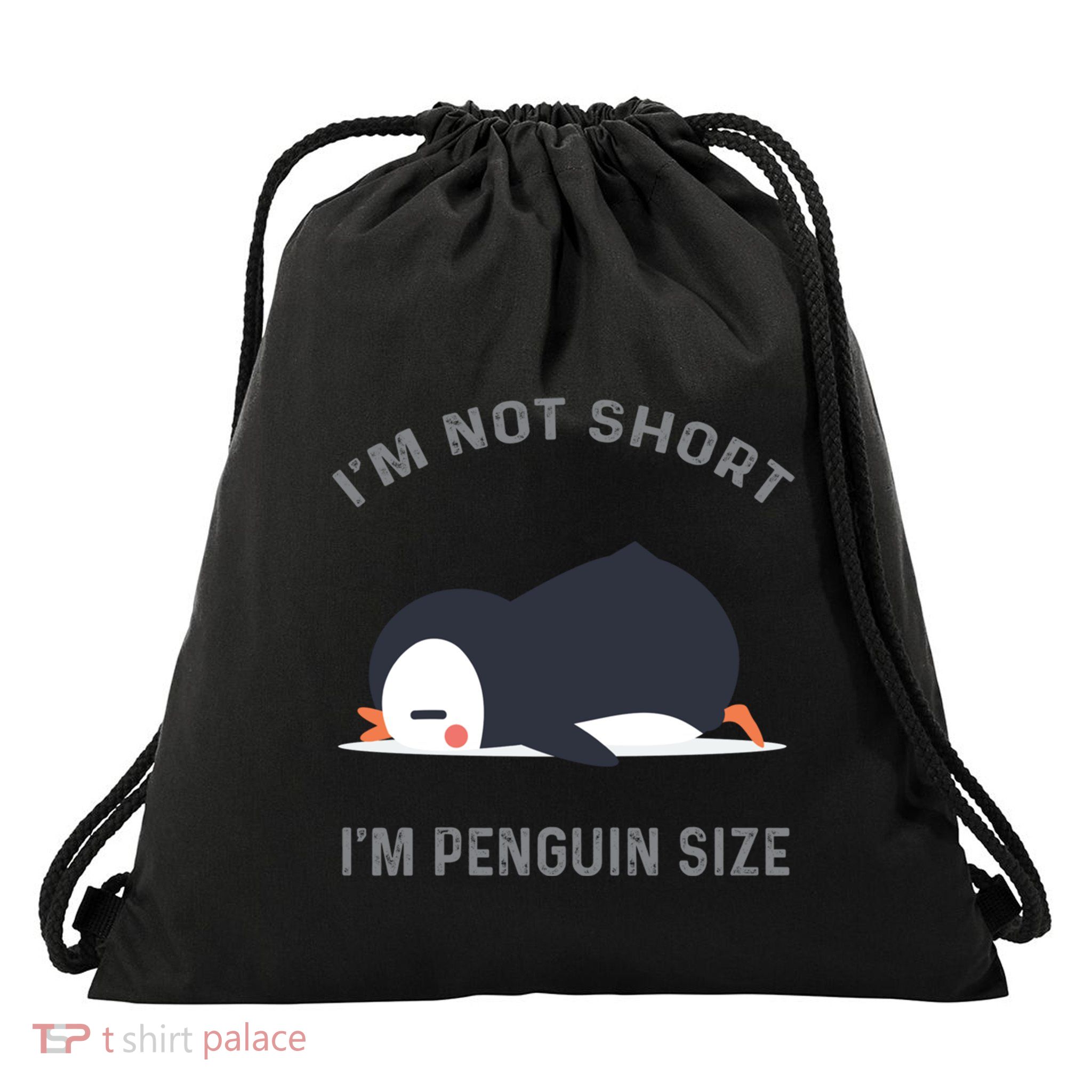 IM Not Short IM Penguin Size Cute Penguin Lover Great Gift Drawstring Bag