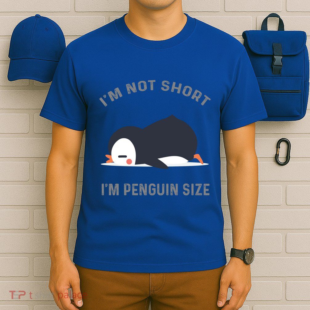 IM Not Short IM Penguin Size Cute Penguin Lover Great Gift T-Shirt